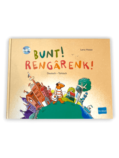Bunt! (Rengarenk) Türkisch - Deutsches Kinderbuch mit Hör-CD+ MP3 Hörbuch