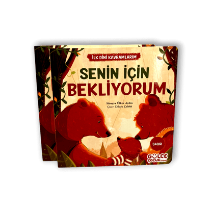 Senin İçin Bekliyorum - İlk Dini Kavramlarım (Sabır)