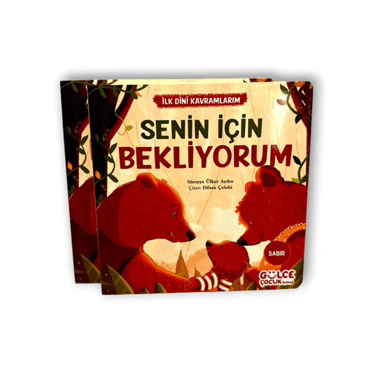 Senin İçin Bekliyorum - İlk Dini Kavramlarım (Sabır)