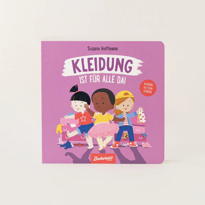 Kleidung ist für alle da! (Zuckersüß Verlag)