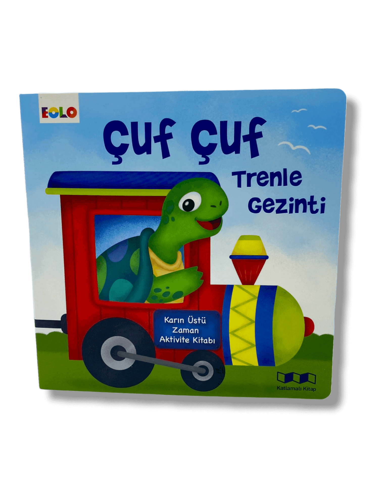 Çuf Çuf Trenle Gezinti - Karın Üstü Zaman Aktivite Kitabı - (Train ride for babies)