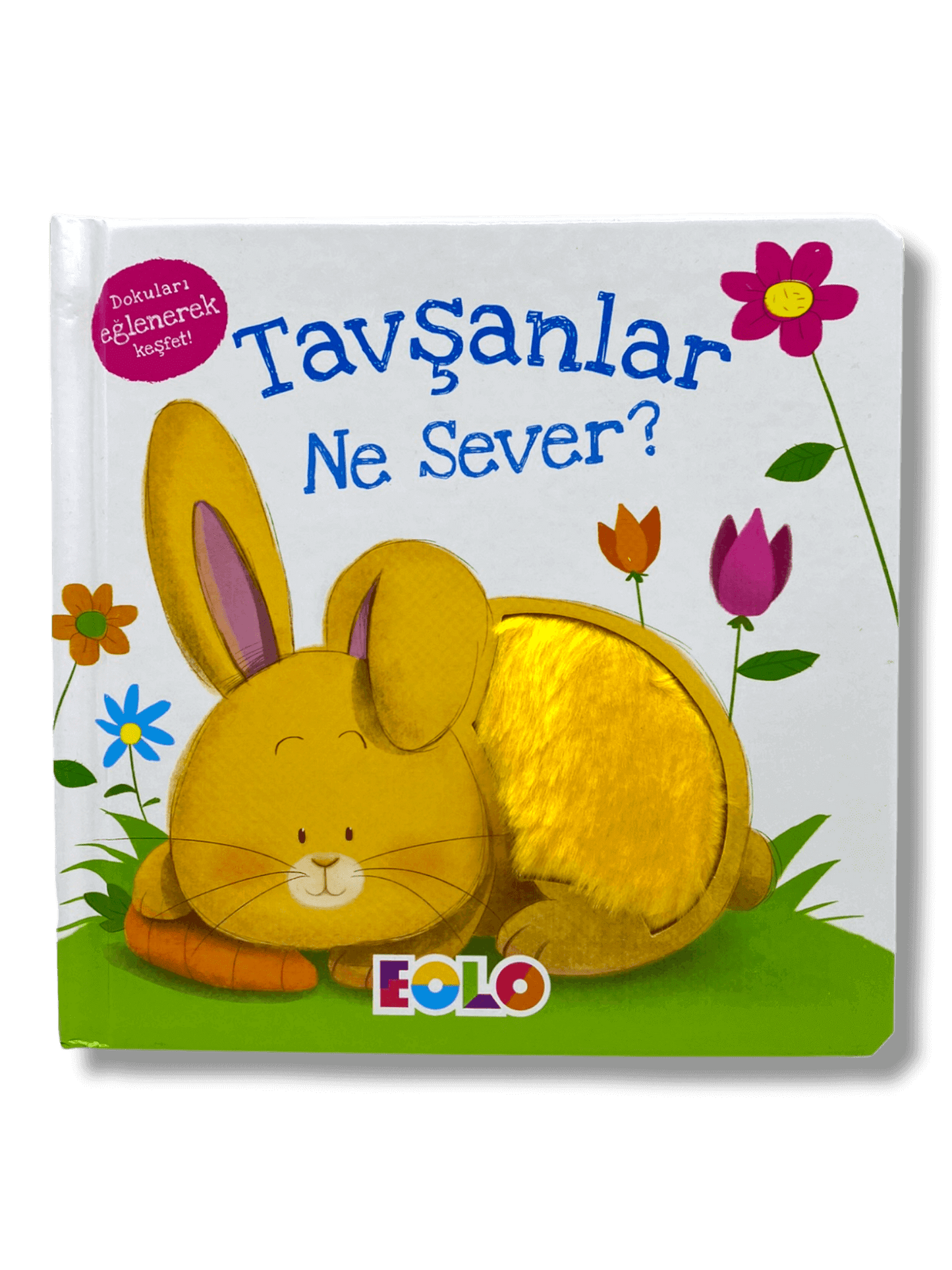 Tavsanlar Ne Sever? - Dokun-Hisset Kitap - (What do rabbits love? - Touch book)