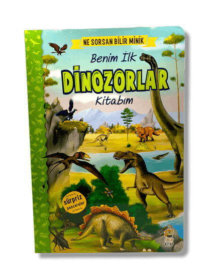 Ne Sorsan Bilir Minik-Benim İlk Dinozorlar Kitabım - (My First Dinosaur Book)